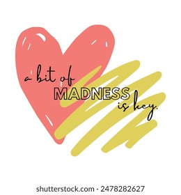 A Bit of Madness Love Graphic Tees for kids tshirt artwork print