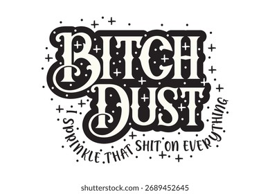 Diseño de la camiseta de Bitch Dust EPS