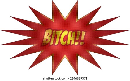 Bitch Effect with Halftone and starburst in Comic Book Style. Vector Design Element. Retro Sticker. Swear Word.