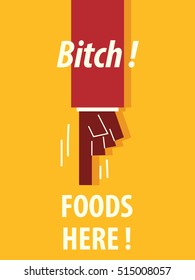 BITCH FOODS HERE typography vector illustration

