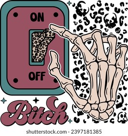 Bitch Mode On, Bitch Mode Off, Bitch, Mode On, Funny Skeleton, Skeleton Hand, Trendy Design, Moody, Sarcastic 