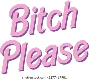 Bitch please typography in pink vector font