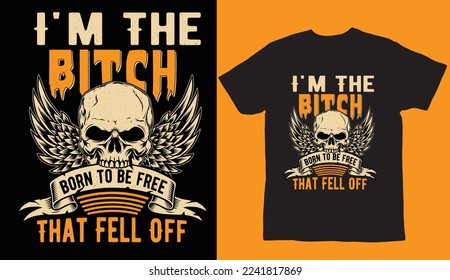 I'm the bitch that fell off t shirt design  svg