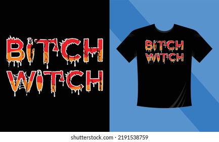 Bitch Witch - Best Halloween T-Shirt Design Template. typography t-shirt