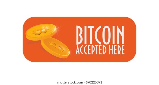 Bitcoin Accepted Here Vector sign with gold coins and  bit coin cryptocurrency (or crypto currency) symbol.