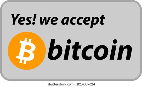 Bitcoin accepted sign in cryptocurrency concept.