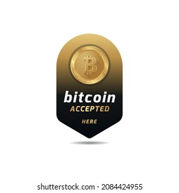 Bitcoin accepted sign design for crypto currency. eps 10 vector illustration.