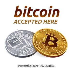 Bitcoin accepted sign emblem. 3D isometric Physical bit coin with text Accepted Here. Crypto currency. Golden and silver coins with bitcoin symbol isolated on white background. Vector illustration