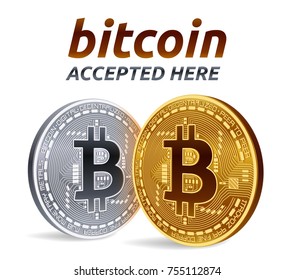 Bitcoin accepted sign emblem. 3D isometric Physical bit coin with text Accepted Here. Cryptocurrency. Golden and silver coins with bitcoin symbol isolated on white background. Vector illustration