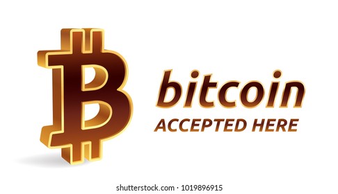 Bitcoin accepted sign emblem. Crypto currency. 3D isometric golden Bitcoin sign with text Accepted Here. Block chain. Stock vector illustration