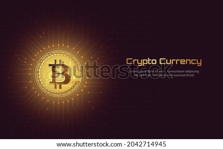 Bitcoin and crypto currency background or banner of modern electronic money exchange