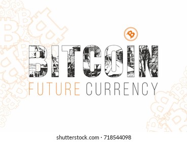 Bitcoin digital currency banner template. Hand drawn lettering Bitcoin future currency