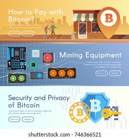 Bitcoin digital money, cryptocurrency system and mining pool. Flat modern vector web banners set. How to pay. Equipment. Security and Privacy.