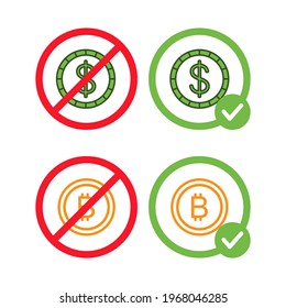Bitcoin and dollar signs in crossed out red circles and in green circles vector flat illustrations isolated on white background. Modern BTC crypto currency and regular money allowed and prohibited.