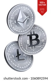 Bitcoin. Ethereum. Litecoin. 3D isometric Physical coins. Digital currency. Cryptocurrency. Silver coins with bitcoin, litecoin and ethereum symbol on white background. Vector illustration.