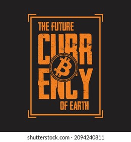 bitcoin the future currency of earth design vector