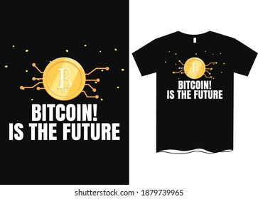 Bitcoin is the future-Bitcoin T-Shirts, Golden Bitcoin T-Shirt for CryptoCurrency Miners, Black Vintage Shirt Standard Coin