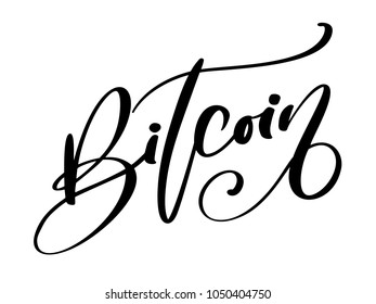 Bitcoin Hand written calligraphy text logo. Vector art crypto illustration. Isolated on background. Inspirational quote