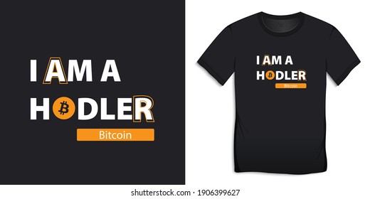 Bitcoin,  I am a hodler, tshirt graphic design vector