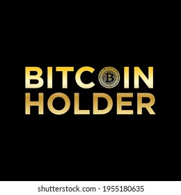 Bitcoin Holder Typography Golden Vector Illustration can print on t-shirt poster banner 