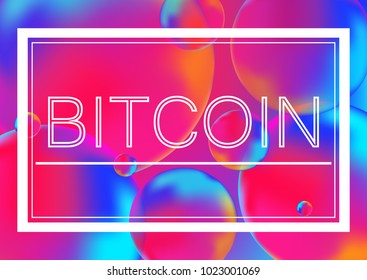 Bitcoin letters concept vector illustration on Neon color balls background with white frame. Abstract colorful 3D.