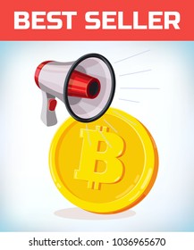 Bitcoin with megaphone. Bitcoin. Digital currency. Crypto currency. Money and finance symbol. Miner bit coin criptocurrency. Virtual money concept. Cartoon Vector illustration.