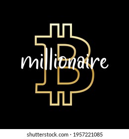 Bitcoin Millionaire T-shirt Design Typography Vector Illustration Design Can Print On t-shirt Poster Banners