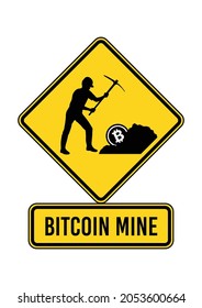 BITCOIN MINE. Cryptocurrency concept. Humorous funny road traffic sign warning. Isolated graphic on yellow background. Vector illustration. Editable EPS 10. Ideal for poster, postcard, apparel print.