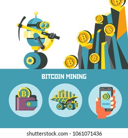Bitcoin mining. Concept. Vector illustration. A cute robot with a pick produces bitcoins. Set of vector bitcoin icons.