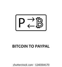 Bitcoin To Paypal Icon With Name. Element Of Crypto Currency For Mobile Concept And Web Apps. Thin Line Bitcoin To Paypal Icon Can Be Used For Web And Mobile