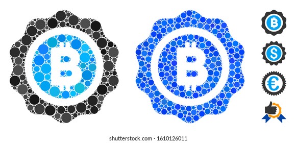 Bitcoin seal mosaic of round dots in variable sizes and color hues, based on Bitcoin seal icon. Vector round dots are united into blue collage. Dotted Bitcoin seal icon in usual and blue versions.