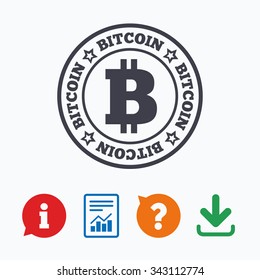 Bitcoin sign icon. Cryptography currency symbol. P2P. Information think bubble, question mark, download and report.