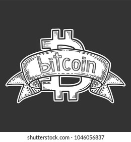 Bitcoin stock vector image, digital currency, cryptocurrency money, bitcoin symbol with ribbon. Doodle and engraved style illustration, hand drawn.