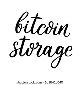 Bitcoin storage. Hand drawn lettering quote. Bitcoin concept vector illustration. Digital currency or cryptocurrency for electronic payments.