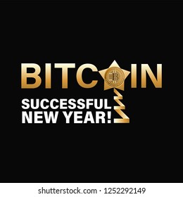 Bitcoin. SUCCESSFUL NEW YEAR! Motivational New Year's poster. Illustration of digital financial technology. Ideal for web design, banner and presentation.