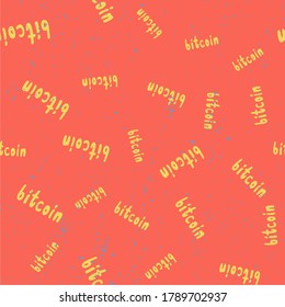 Bitcoin. Vector seamless pattern with calligraphy hand drawn text. Good for wrapping paper, wedding card, birthday invitation, pattern fill, wallpaper