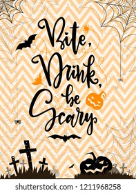 Bite. Drink Be scare. Haloween quote card. Night background with pumppkin. bats, grave, tombstone