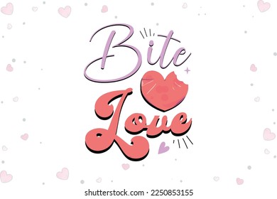 Bite love valentine s day