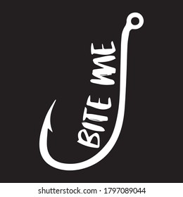 Bite Me Fishing Hook T Shirts Design Vector, Black Background 