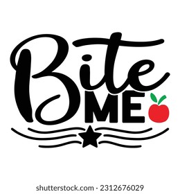 Bite Me, Fishing SVG Quotes Design Template