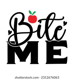 Bite Me, Fishing SVG Quotes Design Template