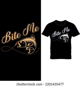  Bite Me FishingT-Shirt Design–Mens Fishing T Shirt Bite Me Fishing T-Shirt, Funny Fishing Shirt, Fishing Graphic Tee, Fisherman Gifts, Present For fisherman-Printable Sublimation Design..