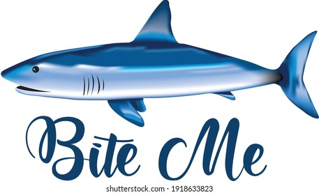 Bite me, Funny Fishing Quote, Typography design for print or use as poster, card, flyer or T Shirt