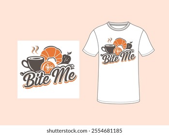 Bite me t-shirt design vector