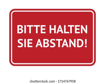  Bitte halten sie. Warnzeichen in deutscher Sprache über die Aufrechterhaltung der sozialen Distanz während des Ausbruchs der Korona-Virus-Pandemie.  Modernes Zeichen für Aufkleber, Video, soziale Medien.