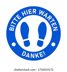 Hier können Sie sich über unser Kontaktformular informieren ("Bitte warten Sie hier" in deutscher Sprache) Bleiben Sie in der sozialen Distanz mit dem Symbol für die blaue und weiße Rundböde mit Text und Shoeprints für die Warteschlange. Vector 