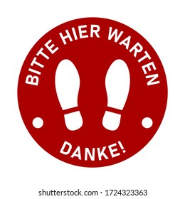 Hier finden Sie Informationen zu unserem aktuellen Wettbewerb ("Bitte warten Sie hier" in deutscher Sprache). Bleiben Sie mit dem Symbol für die Markierung mit Text und Shoeprints für die Warteschlange beim Social Distance Red and White Round Floor. Vector 