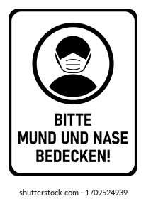 Bitte Mund Und Nase Bedecken ("Por favor cubra su boca y su nariz" en alemán) Icono de instrucción contra la propagación del nuevo Coronavirus Covid-19. Imagen vectorial.