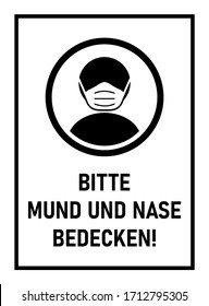 Bitte Mund Und Nase Bedecken ("Por favor cubra su boca y nariz" en alemán) Icono de instrucción contra la propagación del nuevo Coronavirus Covid-19 en un marco rectangular. Imagen vectorial.