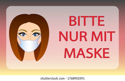 Bitte nur mit maske" Poster. Übersetzung: "Bitte nur mit Maske".  Maske erforderlich